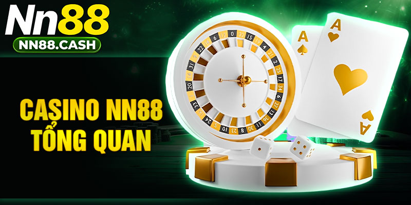Casino NN88 giới thiệu tổng quan