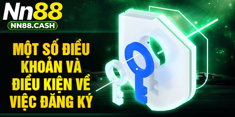 Một số điều khoản và điều kiện về việc đăng ký