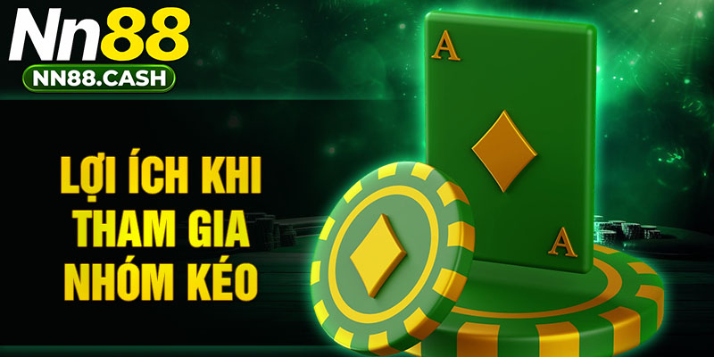 Lợi ích khi tham gia nhóm kéo