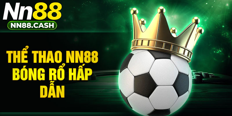 Thể thao NN88 bóng rổ hấp dẫn