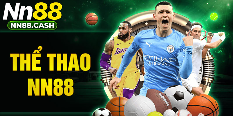 Thể thao NN88 - Nhà cái cá cược thể thao trực tuyến uy tín