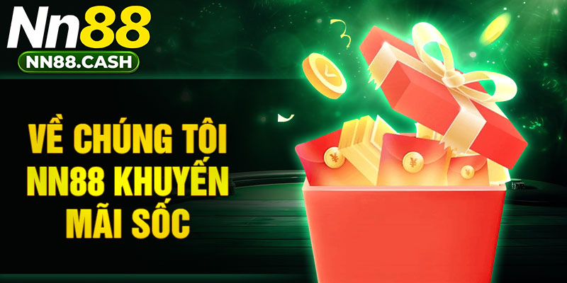 Về chúng tôi NN88 khuyến mãi sốc