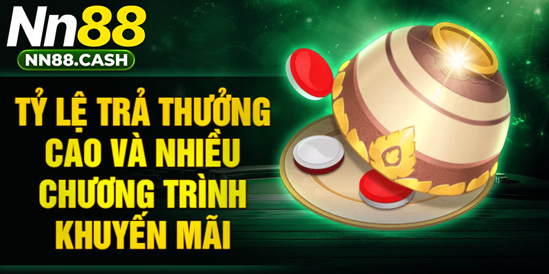 Tỷ lệ trả thưởng cao và nhiều chương trình khuyến mãi