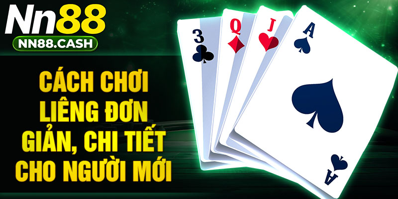 Cách chơi Liêng đơn giản, chi tiết cho người mới