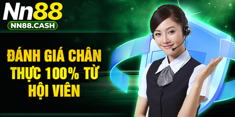 Đánh giá chân thực 100% từ hội viên
