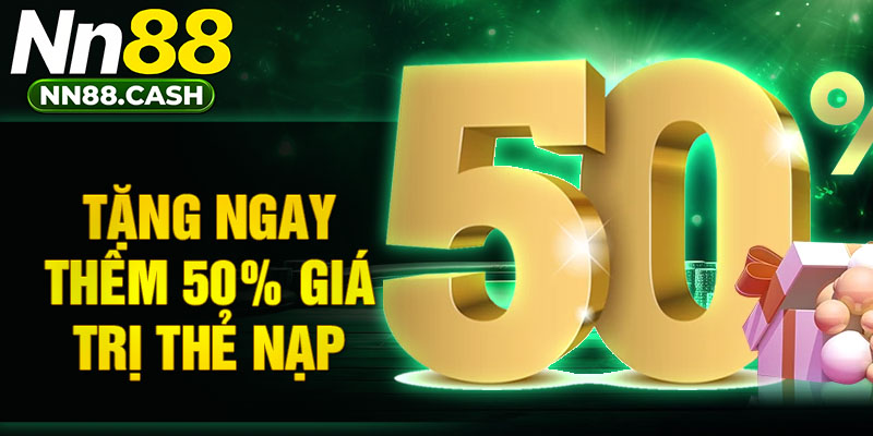 Tặng ngay thêm 50% giá trị thẻ nạp